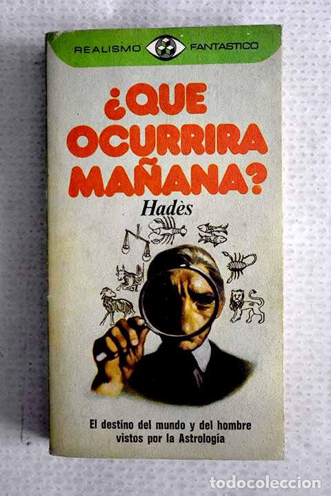 books: &iquest;Qu&eacute; ocurrir&aacute; ma&ntilde;ana?: Europa, el mundo, nuestro destino vistos por la astrolog&iacute;a.- Hades