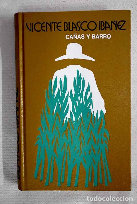 Libros: Ca&ntilde;as y barro: Blasco Ib&aacute;&ntilde;ez, Vicente.- Blasco Ib&aacute;&ntilde;ez, Vicente