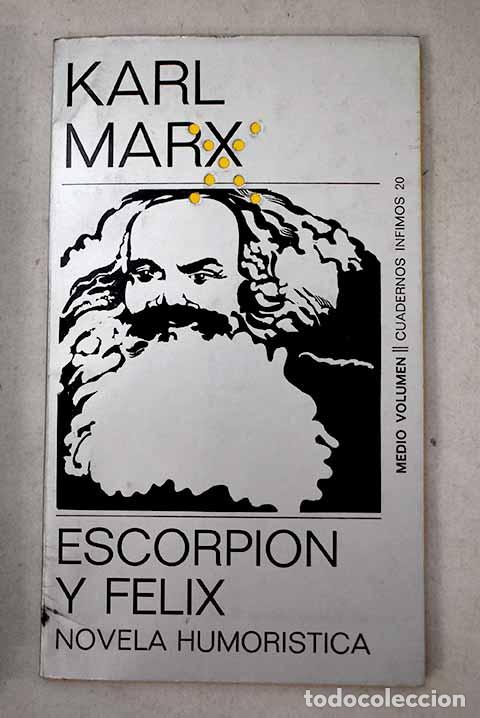 books: Escorpi&oacute;n y F&eacute;lix: Novela humor&iacute;stica.- Marx, Karl