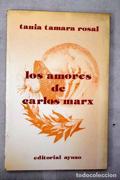 books: Los amores de Carlos Marx.- Tamara Rosal, Tania