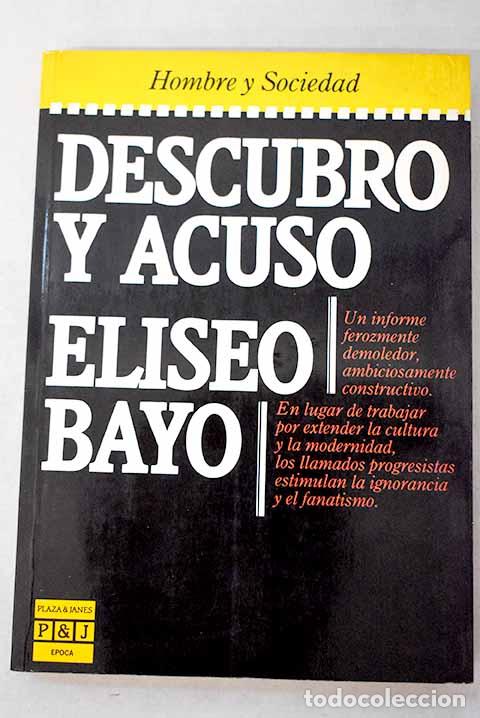 books: Descubro y acuso: Bayo, Eliseo.- Bayo, Eliseo