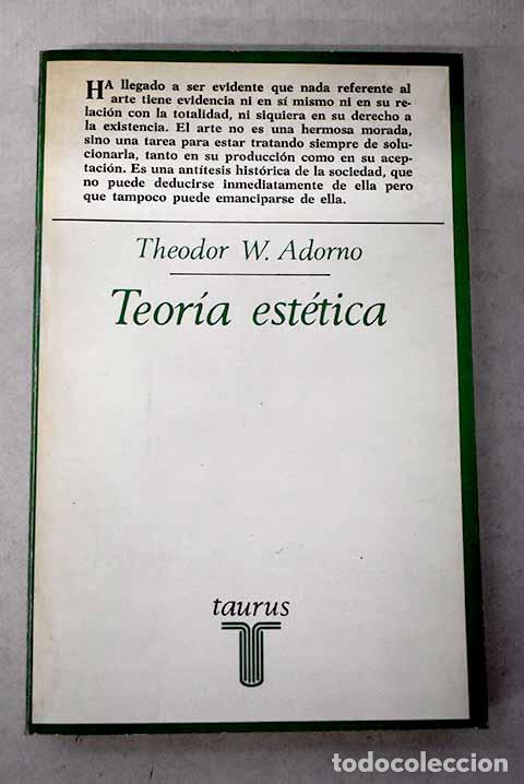 books: Teor&iacute;a est&eacute;tica: Adorno, Theodor W..- Adorno, Theodor W.