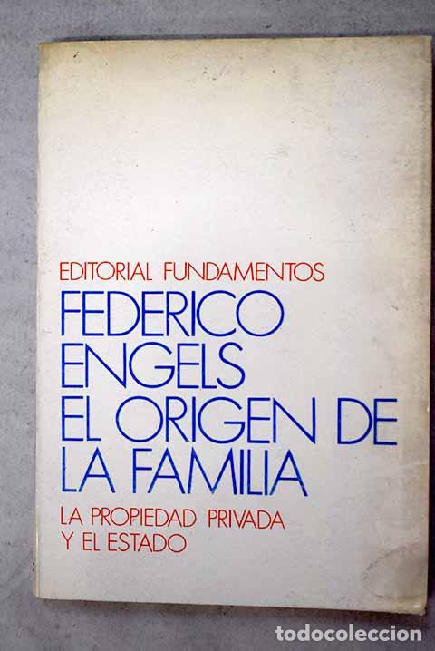 books: El origen de la familia, de la propiedad privada y del estado.- Engels, Friedrich