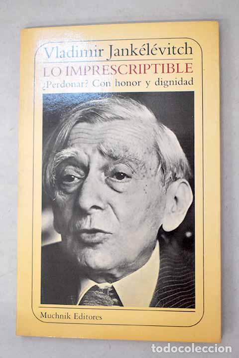 books: Lo imprescriptible: Jank&eacute;l&eacute;vitch, Vladimir.- Jank&eacute;l&eacute;vitch, Vladimir