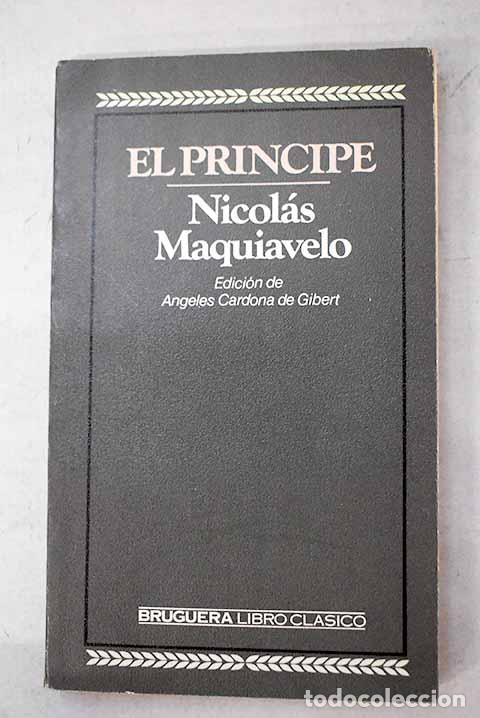 Libros: El pr&iacute;ncipe: Maquiavelo, Nicol&aacute;s.- Maquiavelo, Nicol&aacute;s