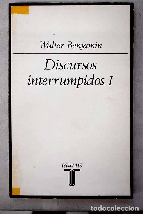 Libri di seconda mano: Discursos interrumpidos, I.- Benjamin, Walter