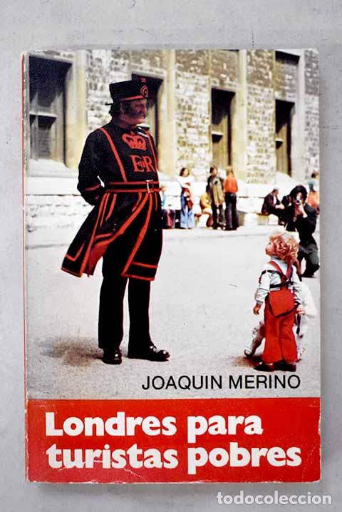 Libri di seconda mano: Londres para turistas pobres.- Merino, Joaqu&iacute;n