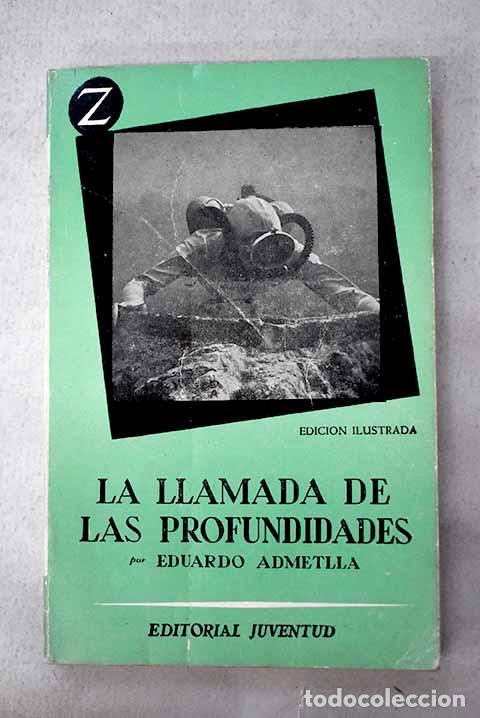 Libri di seconda mano: La llamada de las profundidades.- Admetlla, Eduardo