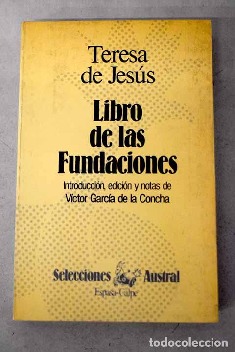 Libri di seconda mano: Libro de las fundaciones.- Jes&uacute;s, Santa Teresa de