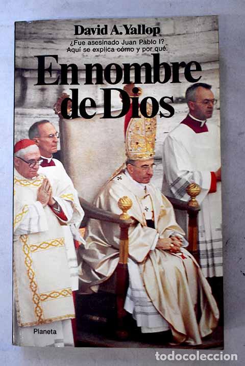 Libri di seconda mano: En nombre de Dios: Yallop, David A..- Yallop, David A.