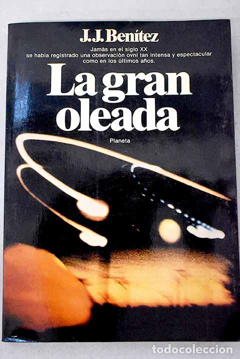 Libri di seconda mano: La gran oleada: Ben&iacute;tez, J. J..- Ben&iacute;tez, J. J.