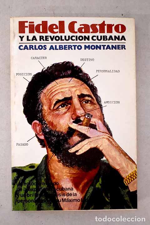 Libros: Fidel Castro y la revoluci&oacute;n cubana.- Montaner, Carlos Alberto