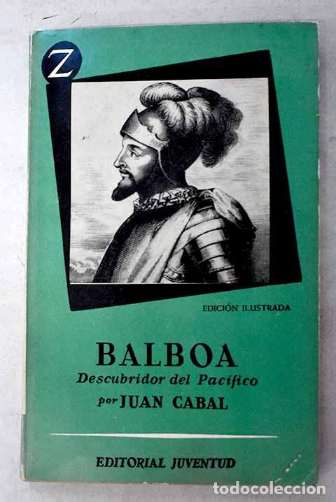 Libros: Balboa, descubridor del Pacifico.- Cabal, Juan - Foto 1