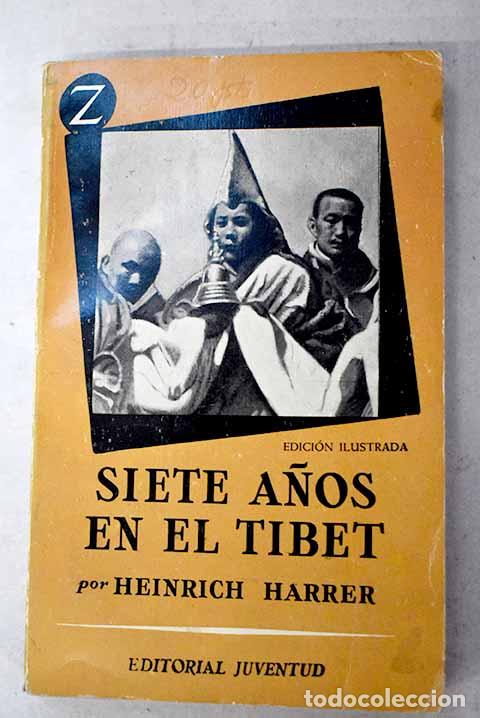 Libri di seconda mano: Siete a&ntilde;os en el Tibet.- Harrer, Heinrich