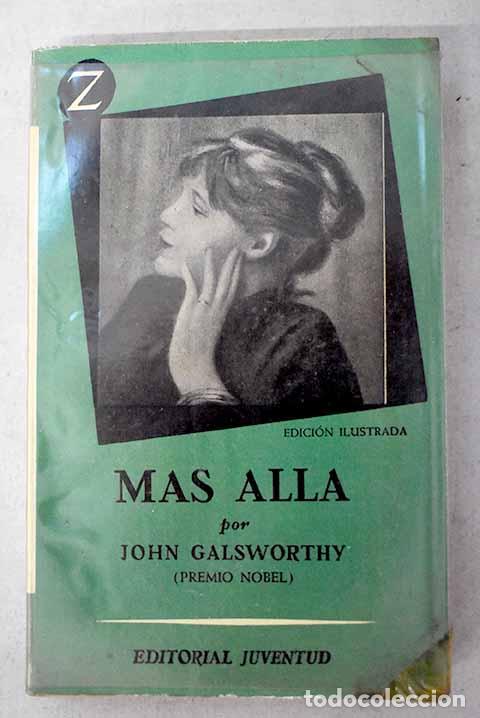 Libri di seconda mano: M&aacute;s all&aacute;: Galsworthy, John.- Galsworthy, John