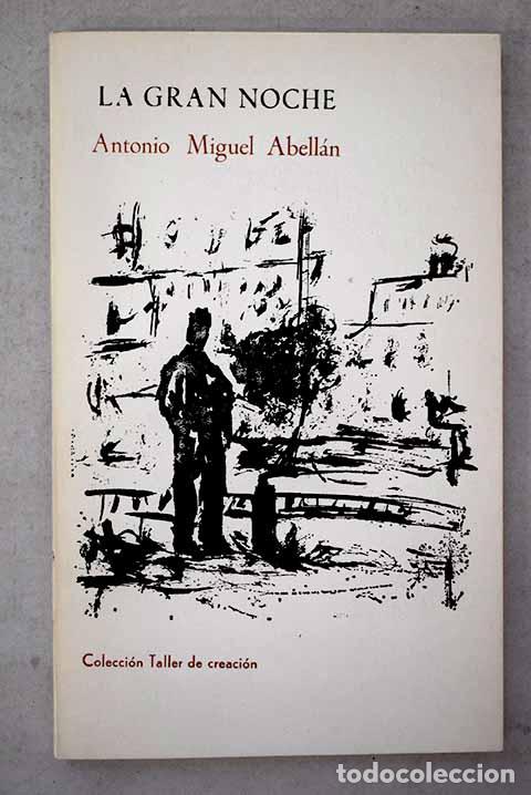 Libri di seconda mano: La gran noche: Abell&aacute;n, Antonio Miguel.- Abell&aacute;n, Antonio Miguel