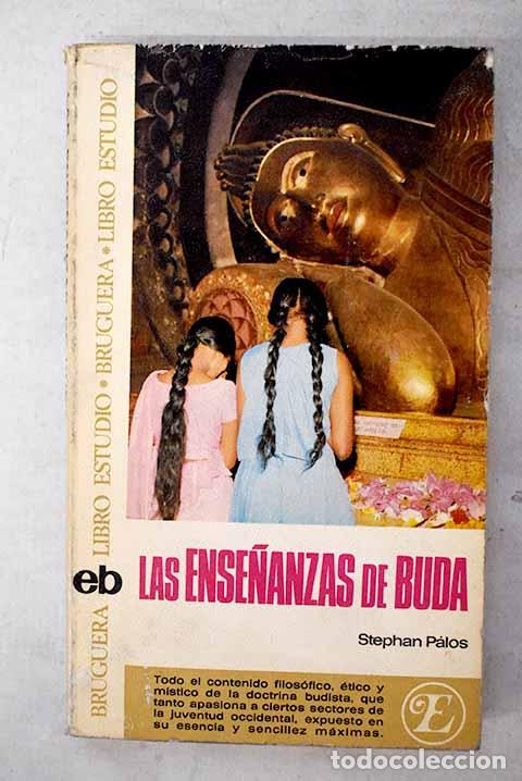 Libros: Las ense&ntilde;anzas de Buda.- Palos, Stephan