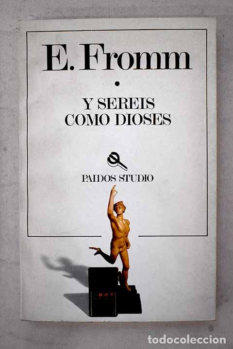 Libros: Y ser&eacute;is como dioses.- Fromm, Erich