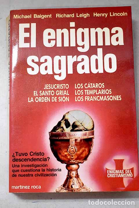 Libros: El enigma sagrado: Baigent, Michael.- Baigent, Michael