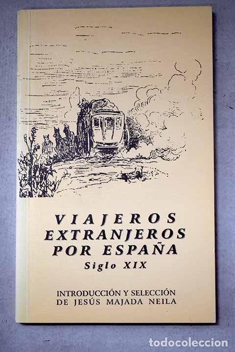 Libros: Viajeros extranjeros por Espa&ntilde;a, siglo XIX
