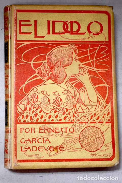 Libros: El &iacute;dolo: Garc&iacute;a Ladevese, Ernesto.- Garc&iacute;a Ladevese, Ernesto