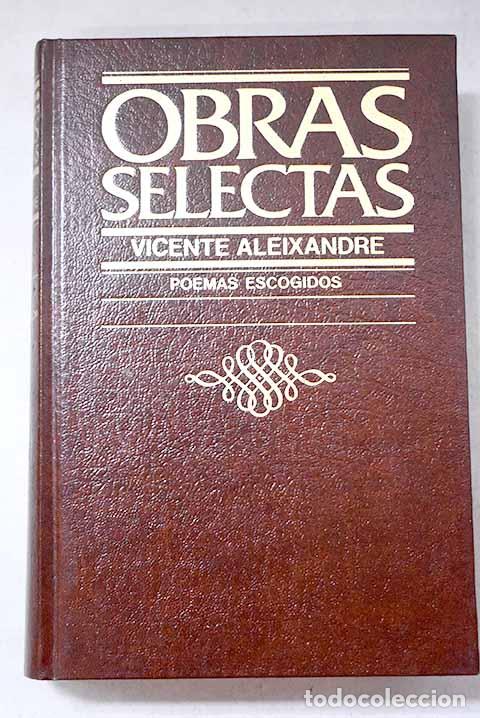 Libros: Poemas escogidos: Aleixandre, Vicente.- Aleixandre, Vicente