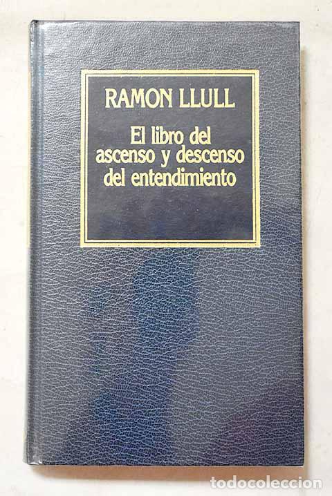Libros: Libro del ascenso y descenso del entendimiento.- LLull, Ram&oacute;n - Foto 1
