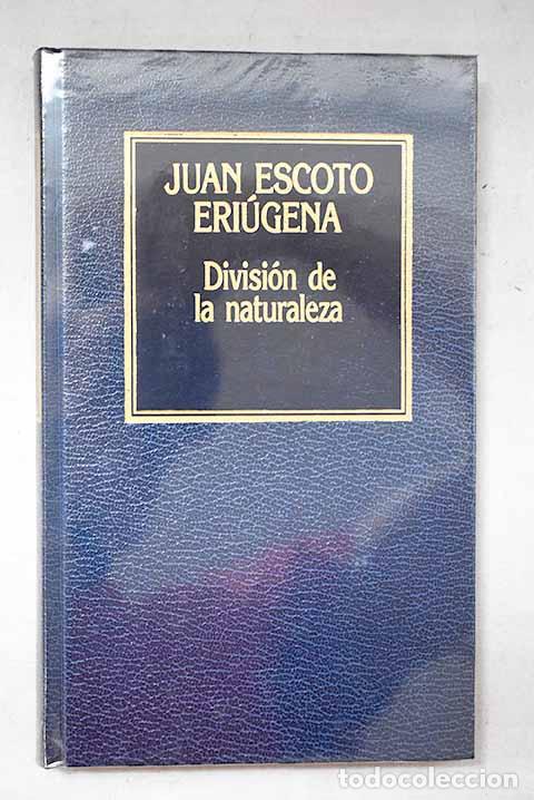 B&uuml;cher: Divisi&oacute;n de la naturaleza (periphyseon).- Erigena, Johannes Scotus