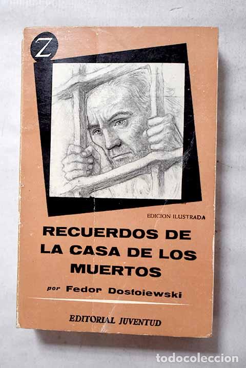 B&uuml;cher: Recuerdos de la casa de los muertos.- Dostoyevski, Fedor