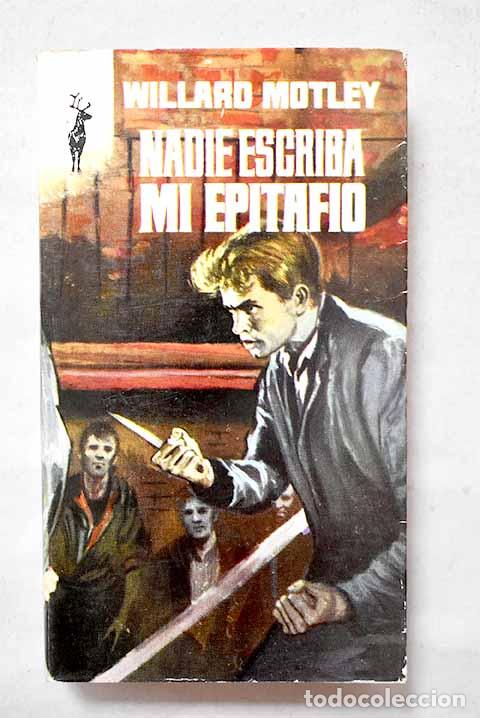 B&uuml;cher: Nadie escriba mi epitafio.- Motley, Willard