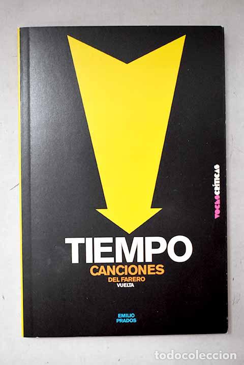 Libri di seconda mano: Tiempo ; Canciones del farero ; Vuelta.- Prados, Emilio