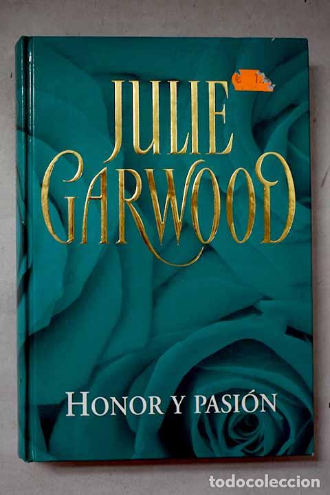 Libri di seconda mano: Honor y pasi&oacute;n: Garwood, Julie.- Garwood, Julie