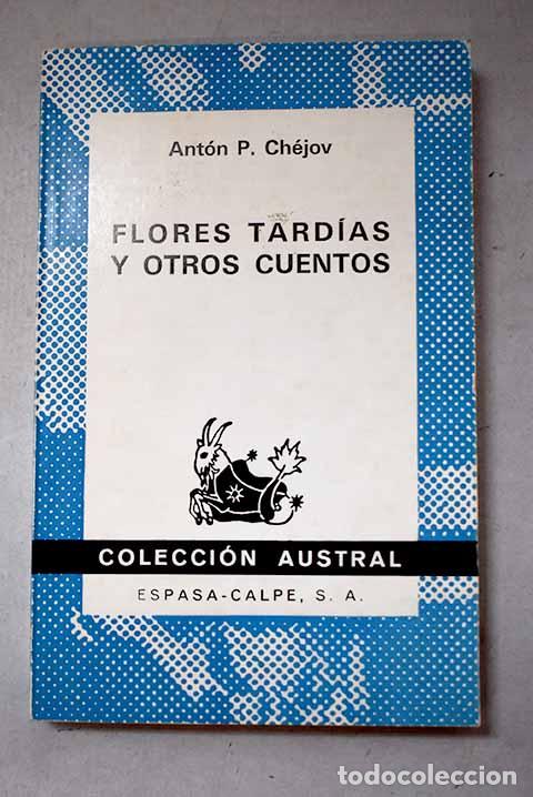 Livres: Flores tard&iacute;as y otros cuentos.- Chejov, Anton