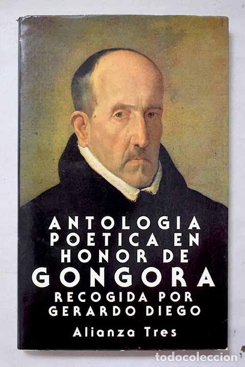 Livres: Antolog&iacute;a po&eacute;tica en honor de G&oacute;ngora.- Diego, Gerardo
