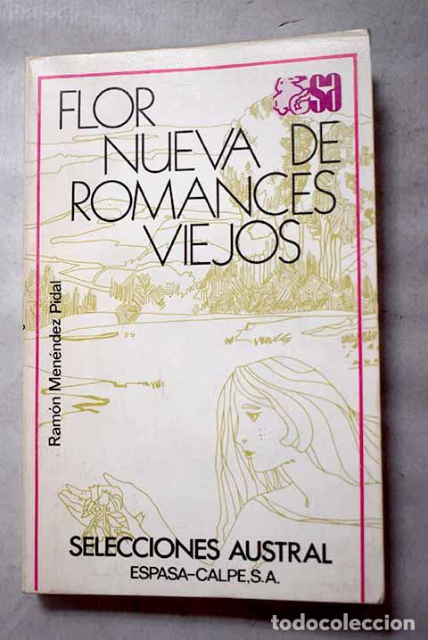 Libros: Flor nueva de romances viejos.- Men&eacute;ndez Pidal, Ram&oacute;n
