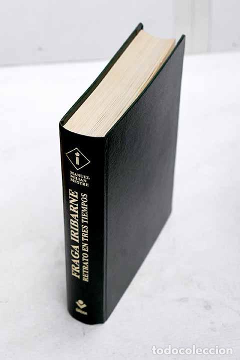 Libros: Fraga Iribarne: retrato en tres tiempos.- Mili&aacute;n Mestre, Manuel