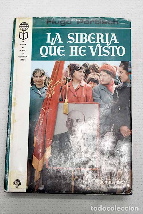 Libros: La Siberia que he visto.- Portisch, Hugo