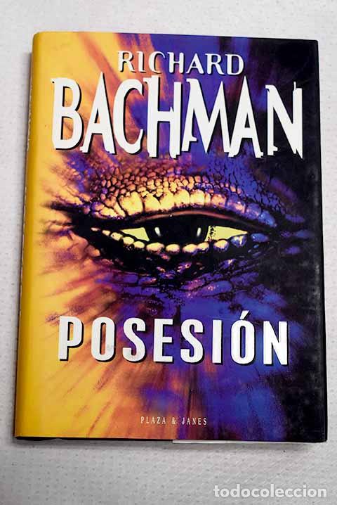 Libros: Posesi&oacute;n: Bachman, Richard.- Bachman, Richard