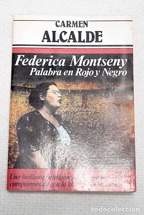 books: Federica Montseny: palabra en rojo y negro.- Alcalde, Carmen