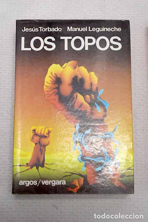 books: Los topos: Torbado, Jes&uacute;s.- Torbado, Jes&uacute;s