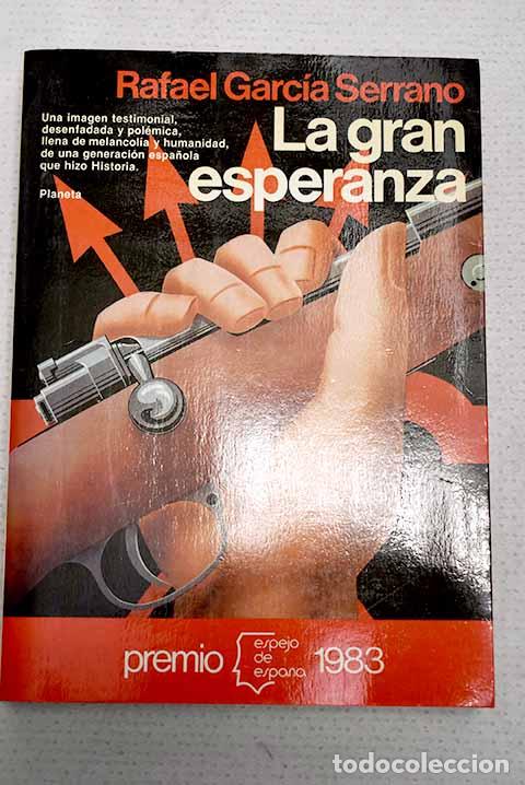 books: La gran esperanza: Garc&iacute;a Serrano, Rafael.- Garc&iacute;a Serrano, Rafael
