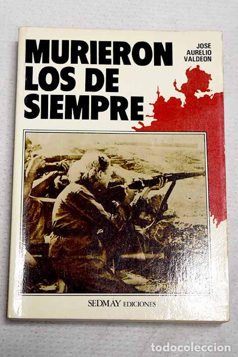 books: Murieron los de siempre.- Valde&oacute;n, Jos&eacute; Aurelio