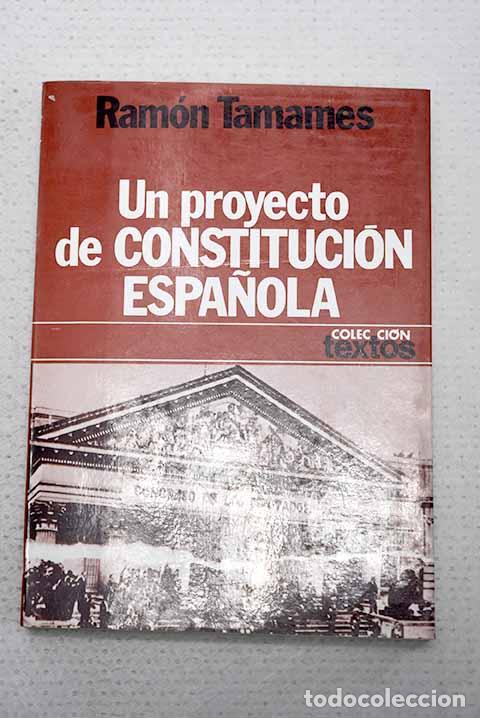 books: Un proyecto de constituci&oacute;n espa&ntilde;ola.- Tamames, Ram&oacute;n
