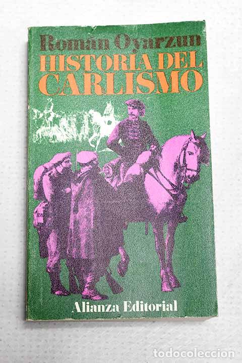 Libros: La historia del carlismo.- Oyarzun, Rom&aacute;n
