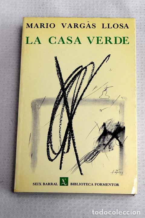 Libros: La casa verde: Vargas Llosa, Mario.- Vargas Llosa, Mario