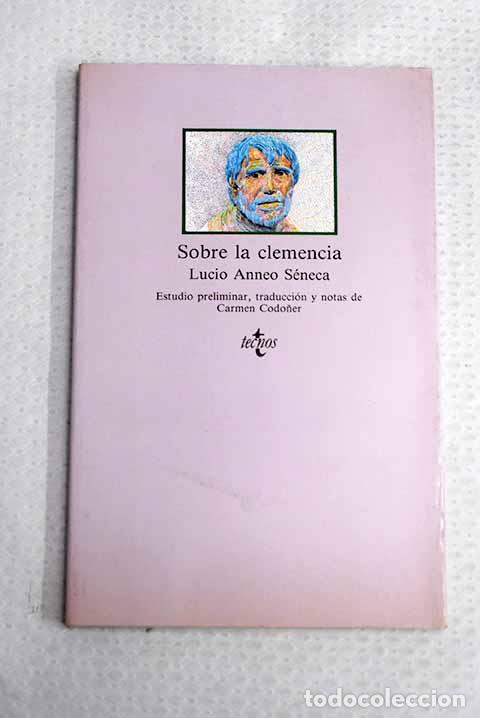 Libros: Sobre la clemencia: S&eacute;neca, Lucio Anneo.- S&eacute;neca, Lucio Anneo