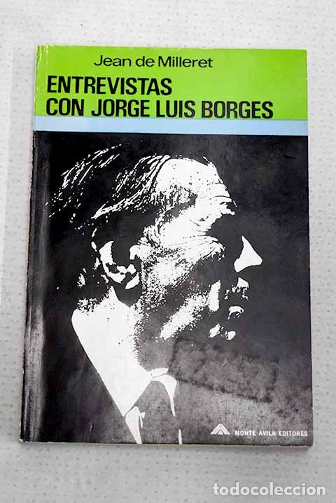 Libros: Entrevistas con Jorge Luis Borges.- Milleret, Jean de