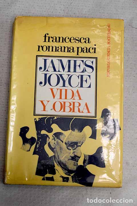 Libros: James Joyce, Vida y obra.- Romana Paci, Francesca