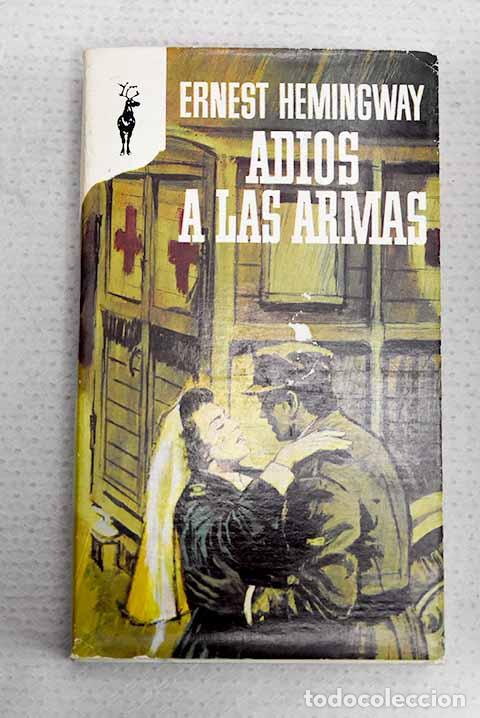 Libros: Adi&oacute;s a las armas: Hemingway, Ernest.- Hemingway, Ernest