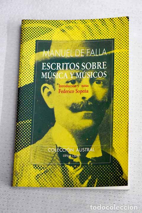 Libros: Escritos sobre m&uacute;sica y m&uacute;sicos.- Falla, Manuel de